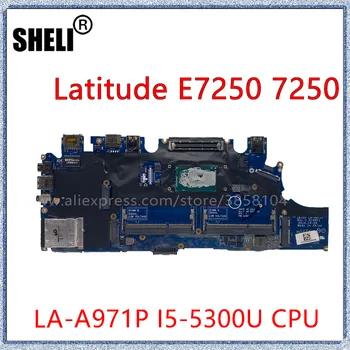 SHELI DELL Latitude E7250 7250 Sülearvuti Emaplaadi Koos I5-5300U CPU LA-A971P CN-0G9CNK 0G9CNK Mainboard  10